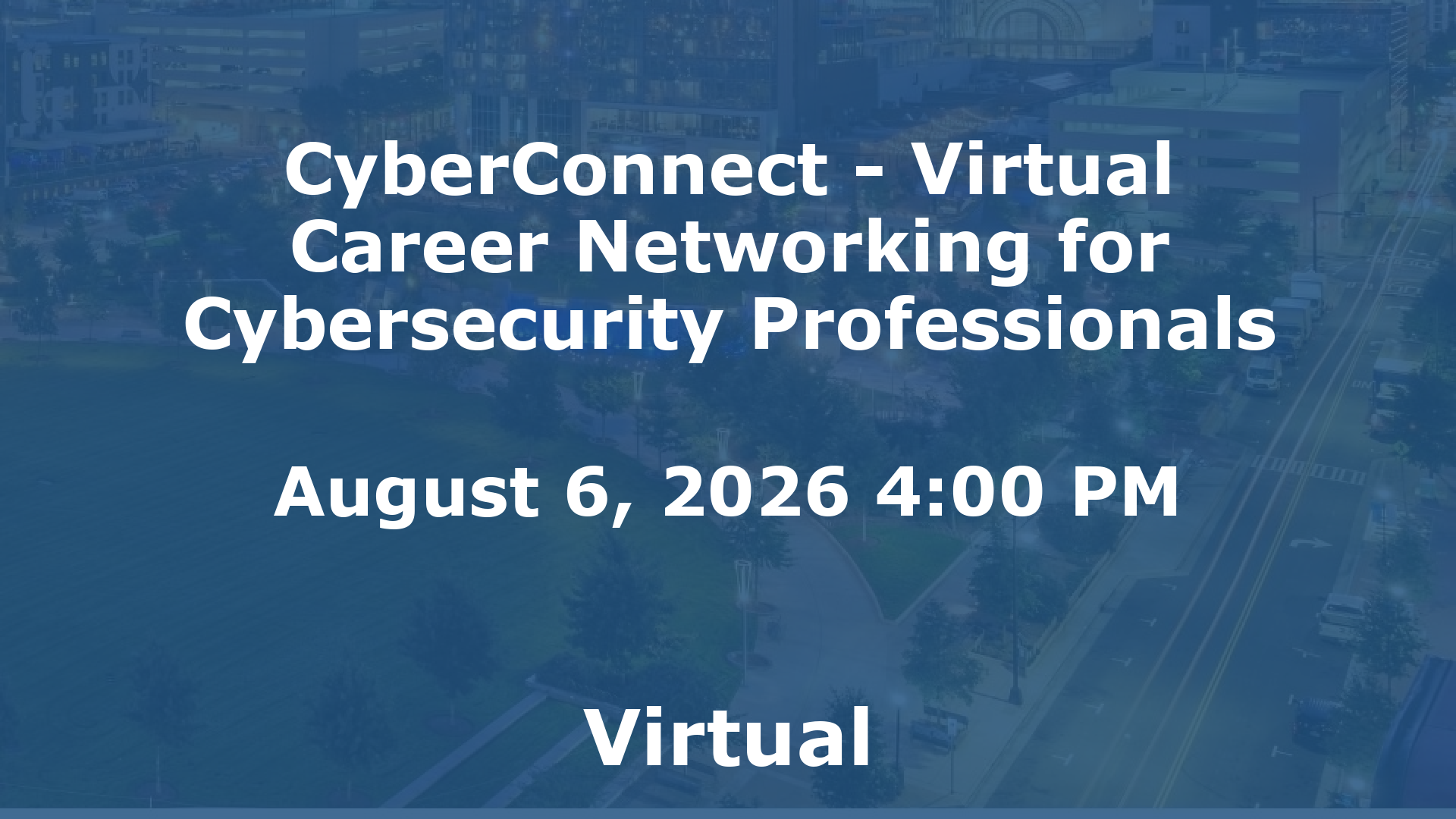 CyberConnect - Virtual Career Networking for Cybersecurity Professionals event image